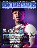 Under Raps Magazine Vol 11 Featuring DaBaby, RNS Steppaman, Prince Peezy & Lala Chanel plus more: (DOUBLE COVER): Where the Underground Meets Mainstre
