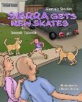 Sierra's Stories: Sierra Gets New Skates