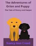 The Adventures of Orion and Puppy: The Story of Penny and Harper