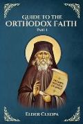 Guide to the Orthodox Faith Part 1: St George Monastery
