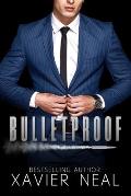 Bulletproof: A Forbidden Romantic Suspense Standalone Novel