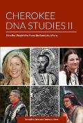 Cherokee DNA Studies II: More Real People Who Proved the Geneticists Wrong