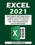 Excel 2021: Excel Basics: Software Skills To Know When Job Hunting: How To Create A Database: Top 5 Tips For Improving Calculation