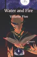 Water and Fire Volume Five: Rise of the Spellgiver