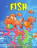 Fish Coloring Book for Kids: Fun and Relaxing Coloring Activity Book for Boys, Girls, Toddler, Preschooler & Kids Ages 4-8