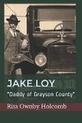 Jake Loy: Daddy of Grayson County