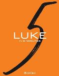 Luke in 5 Minutes - 2BeLikeChrist: Every Chapter of Luke's Gospel Broken Down into a 5 Minute Study