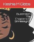 Queendom: The Chapters Of SinnessyKM