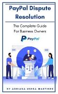 PayPal Dispute Resolution: The Complete Guide For Business Owners
