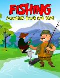 Fishing Coloring Book for Kids: Fun and Relaxing Coloring Activity Book for Boys, Girls, Toddler, Preschooler & Kids Ages 4-8