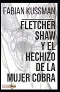 Fletcher Shaw y el Hechizo de la Mujer Cobra