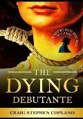 The Adventure of the Dying Debutante - Large Print: A New Sherlock Holmes Mystery
