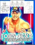 John Cena Coloring Book: Anxiety WWE Coloring Books For Adults And Kids Relaxation And Stress Relief