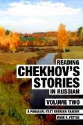 Reading Chekhov's Stories in Russian, Volume 2: A Parallel-Text Russian Reader