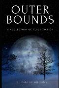 Outer Bounds: A Collection of Flash Fiction