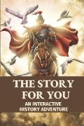 The Story For You: An Interactive History Adventure: Modern Novels To Read
