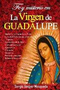 Fe y misterio en la Virgen de Guadalupe
