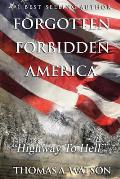 Forgotten Forbidden America: Highway to Hell: VII