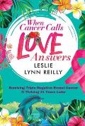 When Cancer Calls, Love Answers