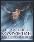 The Mystical Vampire: Exotic Life: Volume One