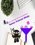 Sales Funnel Ninja - 8.5x11: Slice Through Your Competition
