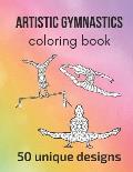 Artistic Gymnastics Coloring Book: 50 unique designs - teen and adult coloring pages with artistic gymnasts' silhouettes, mandala flowers, patterns...