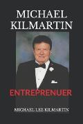 Michael Kilmartin: The Entreprenuer