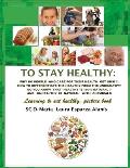 To Stay Healthy: Learning to eat healthy, picture book