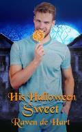 His Halloween Sweet: A Gay Halloween Romance