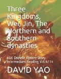 Three Kingdoms, Wei, Jin, The Northern and Southern dynasties: HSK Chinese History Story Intermediate Reading Vol 8/14