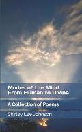 Modes of the Mind From Human to Divine: A Collection of Poems