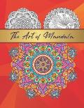 The Art of Mandala: Mandala Coloring Book for Adults Relaxation Beautiful Mandalas for Stress Relief and Relaxation or Gift