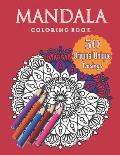 Mandala Coloring Book: An Adult Coloring Book with Fun, Easy, and Relaxing Coloring Pages