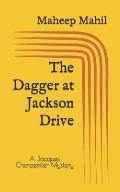 The Dagger at Jackson Drive: A Jacques Charpentier Mystery