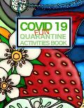 Covid 19 Fun Quarantine Activities Book: Enjoy Drink recipes, coloring pages, sudoku, word searches and more