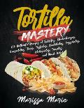 Tortilla Mastery