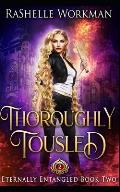 Thoroughly Tousled: A Rapunzel Reimagining told in the Seven Magics Academy World