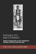 Defining the Macedonians: Western Perspectives on the Macedonian Identity in the Early 20th Century