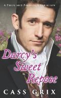 Darcy's Sweet Repose: A Pride and Prejudice Variation