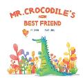 Mr. Crocodile's New Best Friend