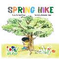 Spring Hike: This story helps children understand the change of seasons, the excitement of hiking, and the importance of what it me