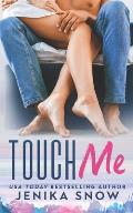 Touch Me: A Forbidden Romance