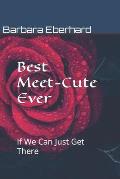 Best Meet-Cute Ever: If We Can Just Get There