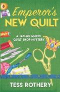 Emperor's New Quilt: A Taylor Quinn Quilt Shop Mystery