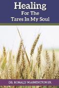 Healing for the Tares in my Soul