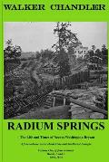Radium Springs: The Life & Times of Neeves Washington Bryant, Volume One, Books 1 and 2