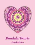 Mandala Hearts Coloring Book: Intricate coloring book pages for adults and teens