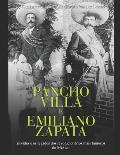 Pancho Villa e Emiliano Zapata: as vidas e os legados dos revolucion?rios mais famosos do M?xico