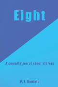 Eight: A compilation of short stories
