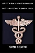 Tratado de Medicina Oculta E Magia Pratica Ilustrado: Tratado de Medicina Oculta Y Magia Pratica Ilustrado